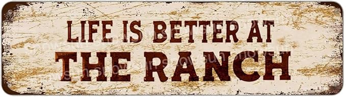 Snowsun Metal Tin Sign Life Is Better At The Ranch Metal Signs Vintage Signs Retro Sign For Home Bar Office Outdoor Garden Wall Decor 6x16 Inch