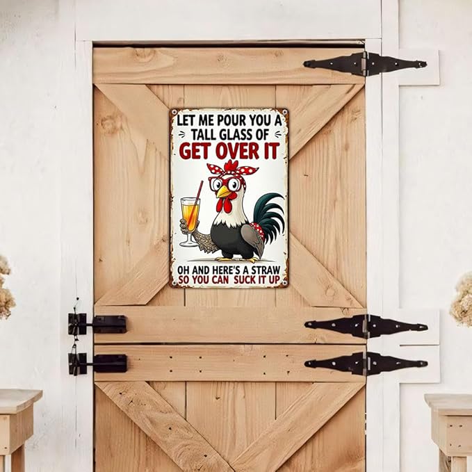 FunnySign Chicken Gifts Rooster Décor Let Me Pour You A Tall Glass Of Get Over It Rustic Tin Sign For Home Farm Chicken Coop Decor 8x12 Inch (9714)