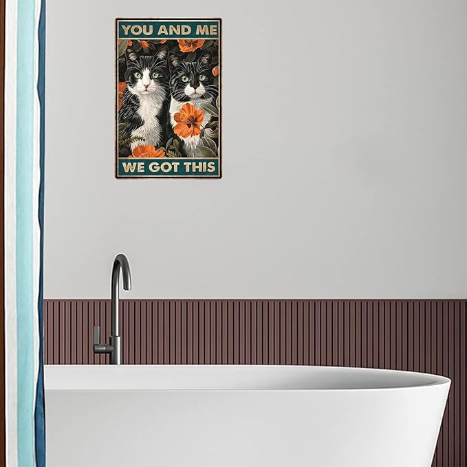Metal Sign You And Me We Got This Cat Retro Aluminum Sign for Home Office Kitchen Bar Cafe Garden Wall Decor 12x8 Inch
