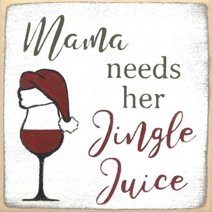Farmisms 5x5 Inspirational Wooden Rustic Country Signs for Country Farm Living –Mama Needs Her Jingle Juice