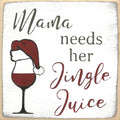 Farmisms 5x5 Inspirational Wooden Rustic Country Signs for Country Farm Living –Mama Needs Her Jingle Juice