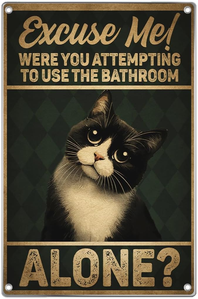 Excuse Me Funny Tuxedo Cat Metal Sign Black And White Wall Poster Bathroom Humor Decor For Lovers Vintage Art 8 x 12 Inch Aluminum Home Kitchen Outdoor Indoor