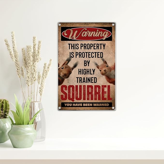 Warning Squirrel Sign Funny Highly Trained Wall Decor For Home Yard Or Garage Metal 8 x 12 Inch Humorous Decoration Indoor Kitchen Vintage Aluminum Outdoor Art