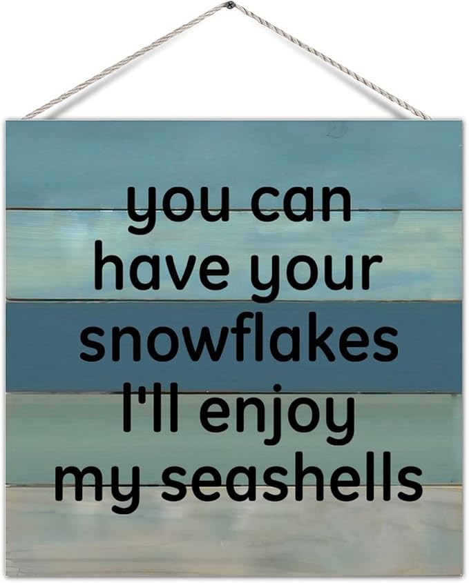 Wood Sign You Can Have Your Snowflakes I'Ll Enjoy My Seashells Antique Wood Wall Hanging Door Sign With String Countryside Wooden Wall Hanging Plaque Plaque For Cabin Kitchen Decor 5x10 Inch