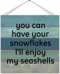 Wood Sign You Can Have Your Snowflakes I'Ll Enjoy My Seashells Antique Wood Wall Hanging Door Sign With String Countryside Wooden Wall Hanging Plaque Plaque For Cabin Kitchen Decor 6x12 Inch