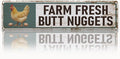 Farm Decor, Farm Fresh Butt Nuggets Sign, 15.8x4 inches, Chicken Metal Tin Signs, Retro Aluminum Sign for Home Garden Outdoor Yard Farmhouse, Vintage Wall Decor Art