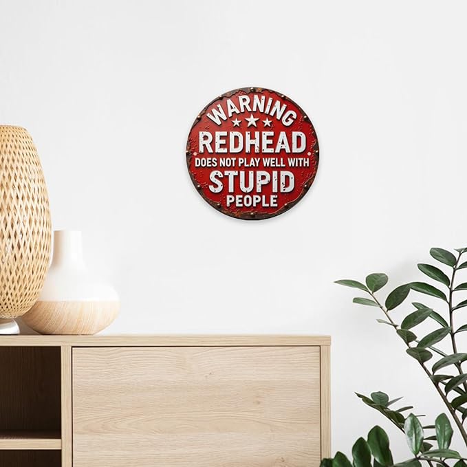 Warning Red Head Does Not Play Well With Stupid People Round Metal Signs,Funny Sarcastic Sign Wall Decor Man Cave Bar,Office,Cafe,Garage Tin Sign 8x8 Inches
