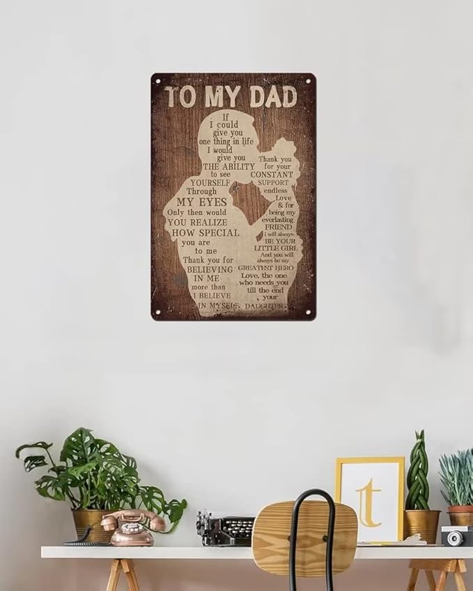 To My Dad Metal Tin Sign - 12x8 inch Dad from Daughter Birthday Gift Print Wall Art Novelty Plaque Bar Pub Vintage Retro Wall Decor