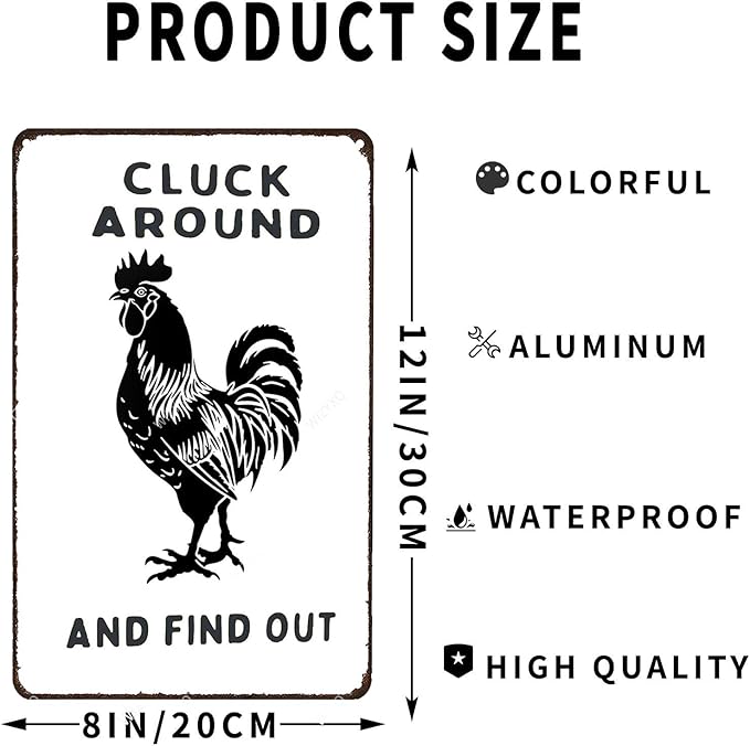 Cluck Around And Find Out Vintage Signs Retro Metal Tin Sign for Home Office Kitchen Bar Cafe Garden Farmhouse Chicken Coop Wall Decor 12x8 Inch