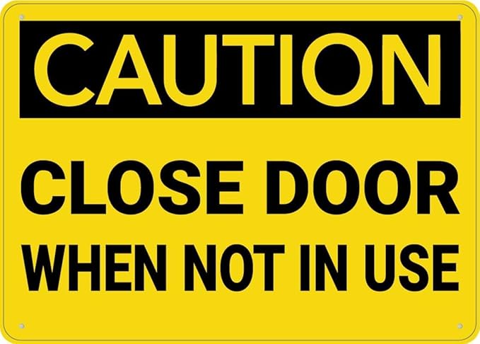 Caution Close Door When Not in Use Tin Sign Warning Metal Sign Vintage Wall Decor for Home Farm Bar Coffee Shop Club Decoration 8x12 Inch