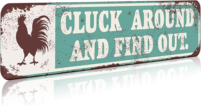 Chicken Decor Chicken Cluck Around and Find Out Metal Signs for Farm House Wall Art-Vintage Tin Signs for Chicken Coop Home Farmhouse Kitchen Garden Decor,16x4inch