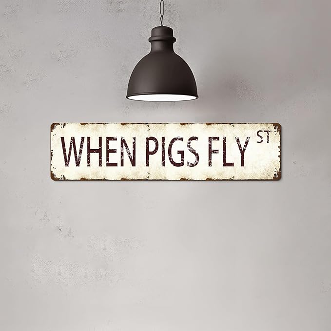 Vintage Metal Sign - When Pigs Fly - 16x4 Inch Humorous Farmhouse Wall Decor, Rustic Southern Style Tin Plaque for Bar, Garage, Whimsical Gift Idea for Impossible Achievers and Pig Lovers