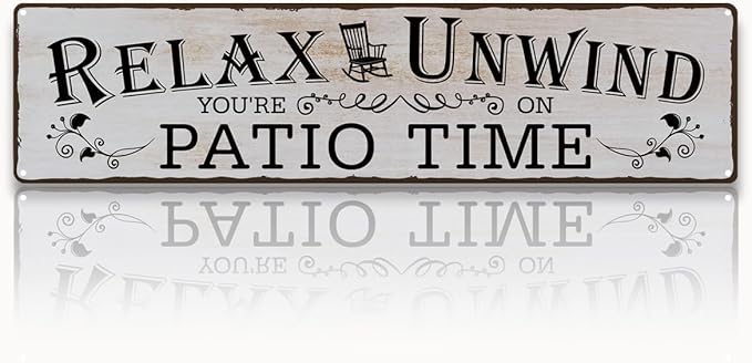 Rustic Farmhouse Metal Wall Art Sign, “Relax Unwind You’re on Patio Time” Vintage Tin for Porch, Deck, Garden or Sunroom, Outdoor/Indoor Patio Decor, 15.8 x 4 Inch