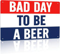 Beer Signs Metal Signs- Man Cave Decor Tin Signs, Bad Day to be A Beer Bedroom Decor for Men 8x12 Inch