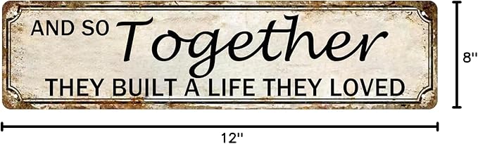 And So Together They Built A Life They Loved Tin Sign Farmhouse Wall Decor Rustic Home Decor Farm House Decorations For Home 4x16 Inch