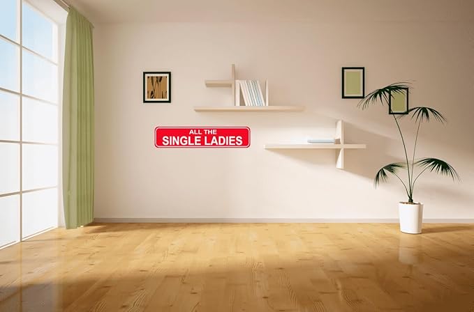 All The Single Ladies Sign - Chicken Hen Rustic Metal Street Sign or Door Name Plate Plaque Home Patio Garden Bar Farm House Garage Wall Decor Red Tin Signs 16 X 4 Inch