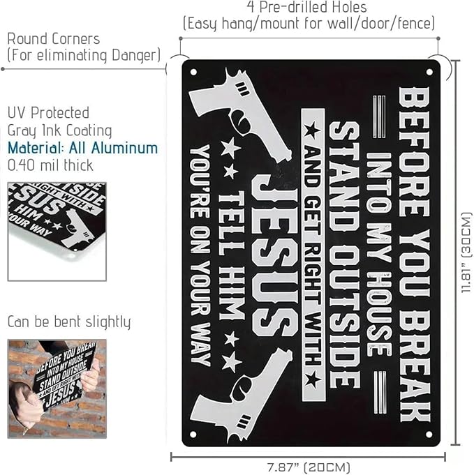 No Trespassing Metal Signs- Before You Break Into My House Stand Outside Get Right with Jesus Tell Him You're On Your Way, Funny Metal Signs 8x12 Inch