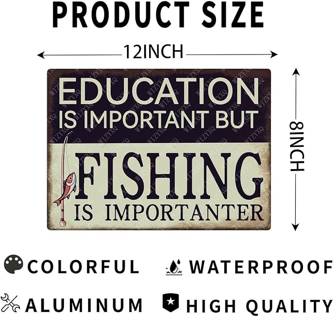Funny Education Is Important But Fishing Is Importanter Metal Tin Sign Retro Sign Wall Decor for Lake House Outside Yard Home Kitchen 12×8 Inch
