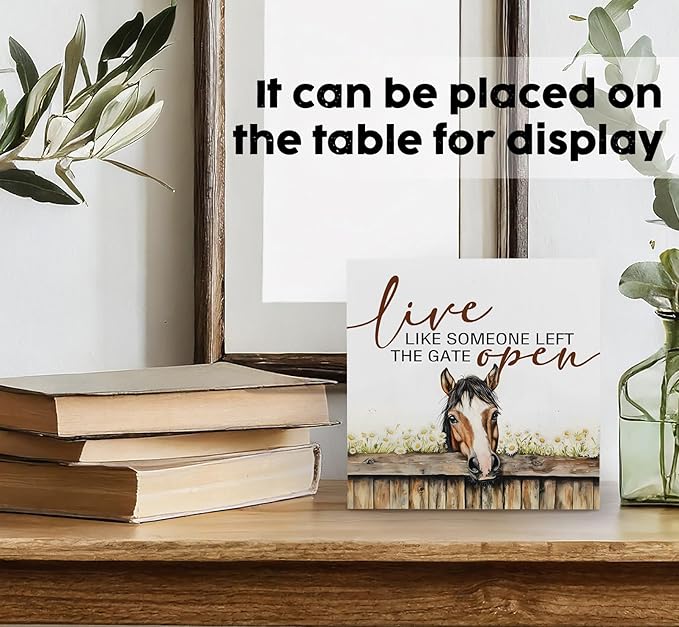 Horse Decor Sign, Farm House Cottagecore Animal Wooden Signs, Rustic Farmhouse Animal Live Like Someone Left The Gate Open Wood Sign Home Decor, Horse Gifts For Women 6x6