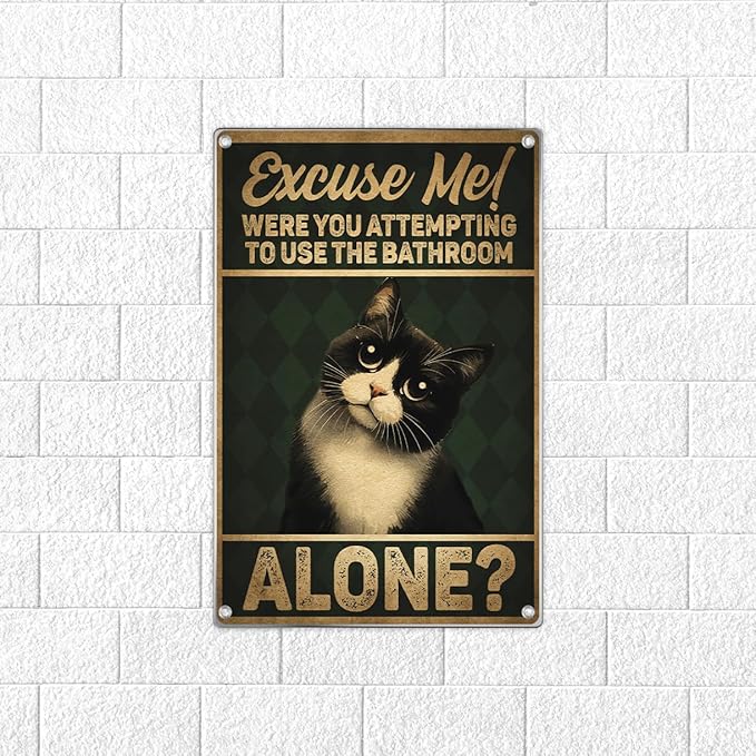Excuse Me Funny Tuxedo Cat Metal Sign Black And White Wall Poster Bathroom Humor Decor For Lovers Vintage Art 8 x 12 Inch Aluminum Home Kitchen Outdoor Indoor