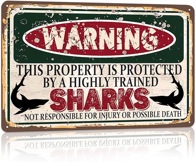 Vintage Sharks Metal Sign， Warning this property is protected bY a highly trained Sharks Sign Funny Tin Signs 12x8 Inch
