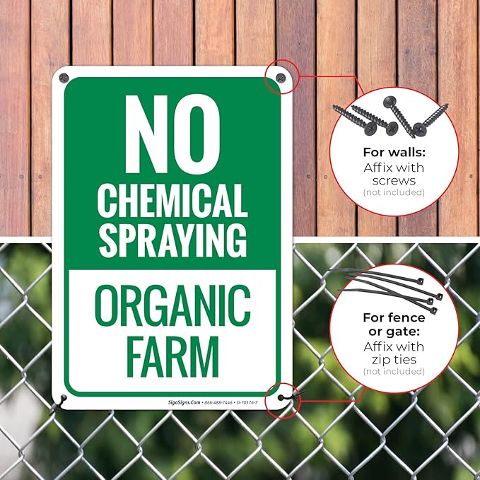 No Chemical Spraying Organic Farm Sign, 10x7 Inches, 55 mil Thick HDPS (high Density polystyrene), Made in USA