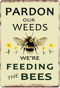 Sanwarm Metal Sign 8X12 Inch, Pardon Our Weeds We Are Feeding Save Bees Bumble Bee Vintage Tin Sign Wall Art Decor for Home Living Room Yard Kitchen Garden Bedroom Office Hotel Cafe Pub Decoration