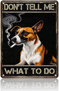 Don't Tell Me What to Do Metal Tin Sign 12x16 Inch Dog Cigar Poster Black Dog Iron Tin Sign Home Kitchen Garden Bar Restaurant Cafe Office Shop Cave Man Are Wall Decor