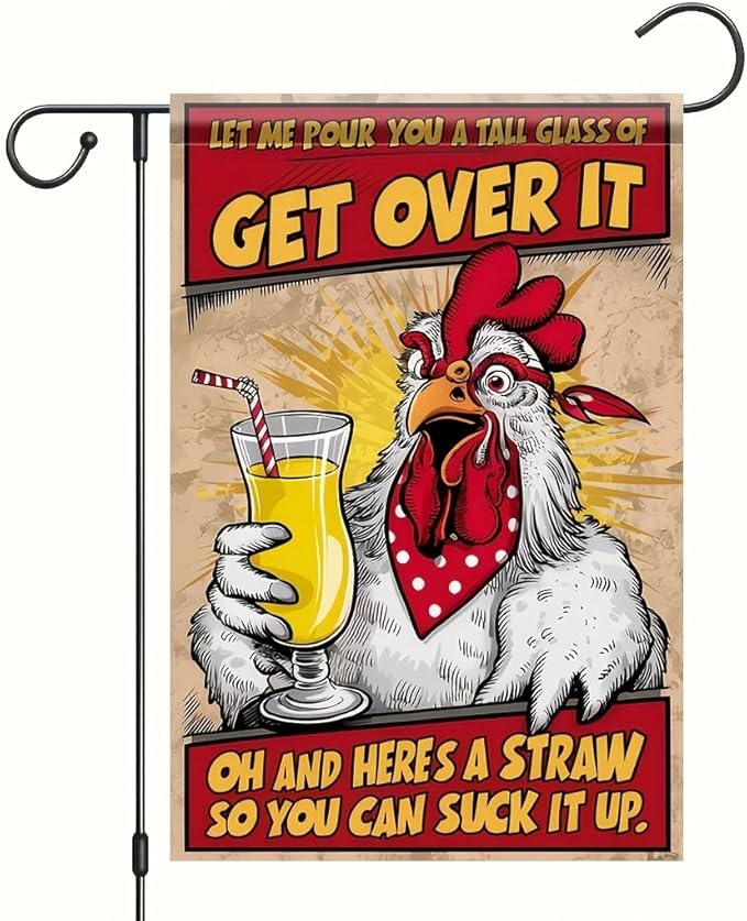 Funny Chicken Get Over It Garden Flag 12x18 Inch Double Sided Outdoor Yard Banner Humor Rooster with Drink Cartoon Farmhouse Decoration for Porch Patio Backyard Decor