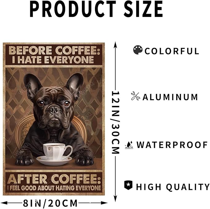 Metal Signs Before Coffee After Coffee French Bulldog Vintage Tin Sign for Home Office Kitchen Bar Cafe Garden Wall Decor 12x8 Inch