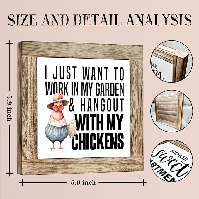 Garden Plant Wood Sign, I Just Want to Work in My Garden & Hang Out With My Chickens, Funny Farmhouse Wooden Box Decor Sign, Rustic Wooden Table Top Decor 5.9x5.9 Inches