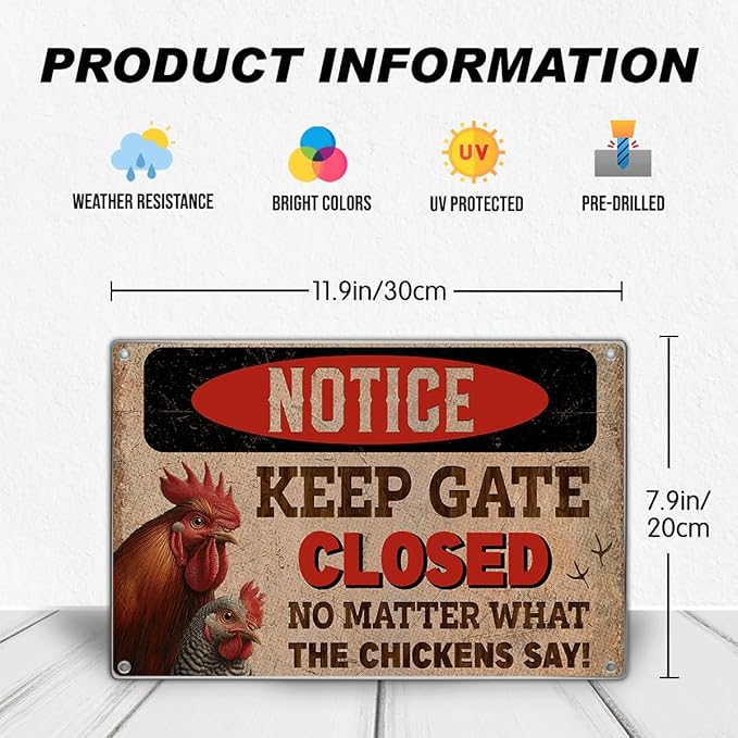 Notice Chicken Coop Sign Funny Outdoor Farm Decor Keep Gate Closed No Matter What The Chickens Say Metal 12 x 8 Inch Rustic Style Easy To Hang Home Metal Wall Kitchen Art