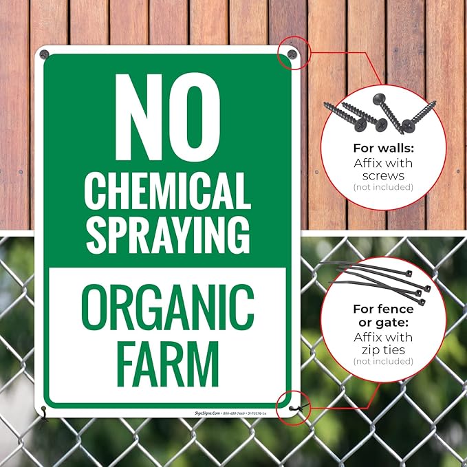 No Chemical Spraying Organic Farm Sign, 10x14 Inches, Rust Free .040 Aluminum, Fade Resistant, Made in USA