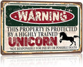 Vintage Unicorn Metal Sign， Warning this property is protected bY a highly trained Unicorn Sign Funny Tin Signs 12x8 Inch
