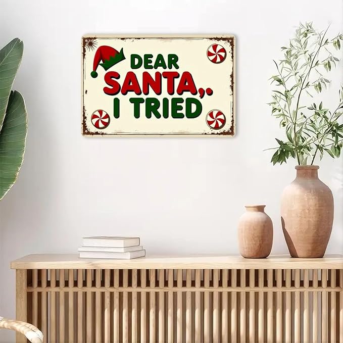Dear Santa I Tried Tin Sign Vintage Christmas Dear Santa I Tried Metal Sign Print Aesthetic for Garden Yard Bar Porch Home Bedroom Kitchen Wall Decor Gift 8 X 12 in