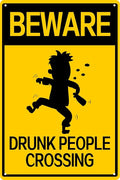 Metal Sign Beware Drunk People Crossing Metal Sign Post Funny Wall Signs Drinking Home Decor Alcohol Gifts Funny Bar Signs 8x12 Inch