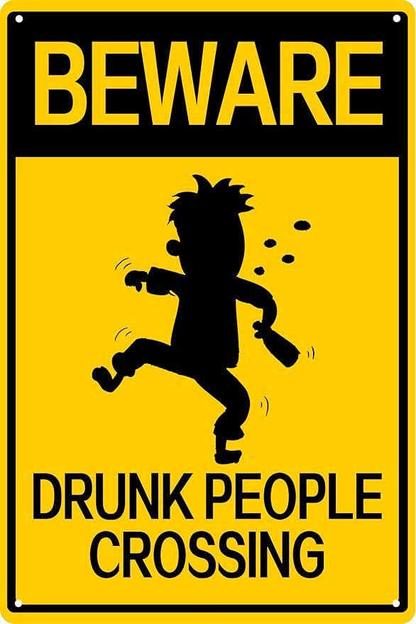Metal Sign Beware Drunk People Crossing Metal Sign Post Funny Wall Signs Drinking Home Decor Alcohol Gifts Funny Bar Signs 8x12 Inch