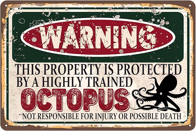 Vintage Octopus Metal Sign， Warning this property is protected bY a highly trained Octopus Sign Funny Tin Signs 12x8 Inch