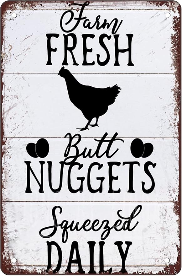 Farm Fresh Butt Nuggets Squeezed Daily Chicken Tin Sign Funny Signs Funny Outdoor Retro Rustic Plaque Chicken Accessories Indoor Outdoor Decor Vintage Kitchen Decor Gifts For Chicken 8x12 Inch