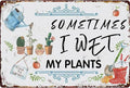 Vintage Garden Metal Signs - Sometimes I Wet My Plants Tin Sign, Retro Rustic Outside Sign Gardening Lover Gifts Fence Decoration Wall Art Decor Plaques 8x12 inch