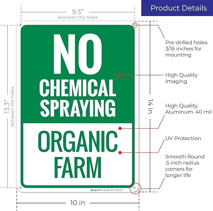 No Chemical Spraying Organic Farm Sign, 10x14 Inches, Rust Free .040 Aluminum, Fade Resistant, Made in USA