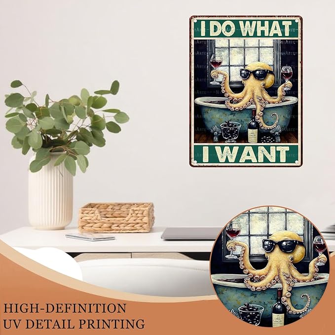 Octopus Vintage Tin Sign I Do What I Want Metal Sign for Patio Porch Home Garden Bedroom Women Cave and Yard Wall Decor Art for Women and Octopus Lover 12X16Inch