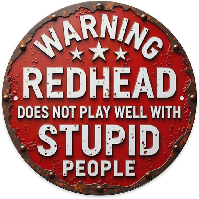 Warning Red Head Does Not Play Well With Stupid People Round Metal Signs,Funny Sarcastic Sign Wall Decor Man Cave Bar,Office,Cafe,Garage Tin Sign 8x8 Inches