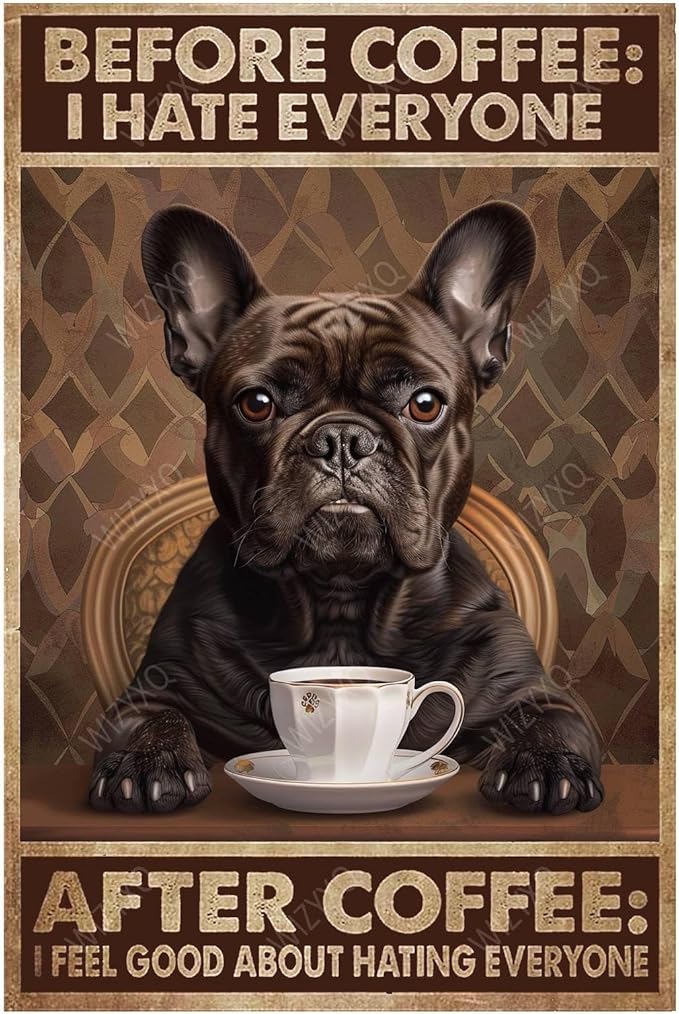 Metal Signs Before Coffee After Coffee French Bulldog Vintage Tin Sign for Home Office Kitchen Bar Cafe Garden Wall Decor 12x8 Inch