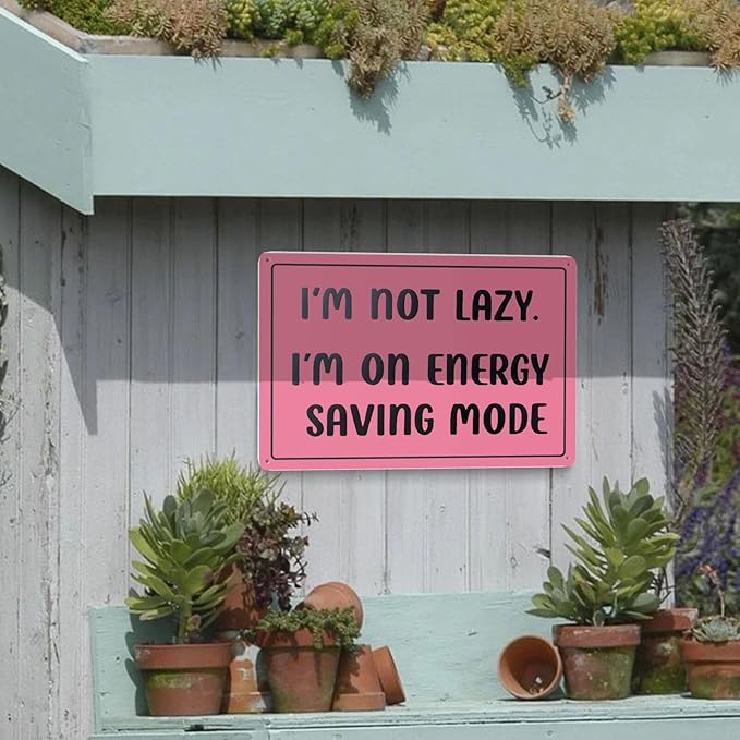 8x12 Inch Retro Funny Wall Decor Metal Sign - I'm Not Lazy. I'm On Energy Saving Mode - Ideal for Home, Office, Bar, Kitchen, Garage, Office Decoration | Playful Message | Durable Metal Wall Art Decor