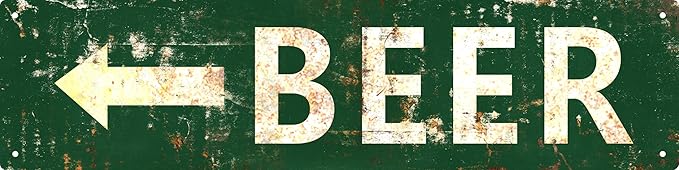 Vintage Tin Sign Retro Metal Funny Beer Signs for Home Decor Stylish Wall Art Plaques Gift for Home Door Entrance Fence and Wall Decor in Every Room 16x4 in