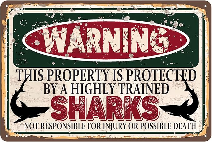 Vintage Sharks Metal Sign， Warning this property is protected bY a highly trained Sharks Sign Funny Tin Signs 12x8 Inch