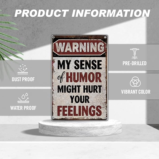Warning My Sense Of Humor Might Hurt Your Feelings Sign Vintage Metal Wall Decor For Man Cave Garage Bar Home 8 x 12 Inch Aluminum Outdoor Kitchen Art Indoor