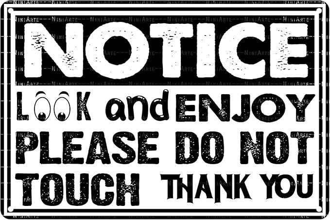 Warning Metal Sign Notice Look and Enjoy Please Do Not Touch Vintage Tin Sign for Home Office 8X12Inch