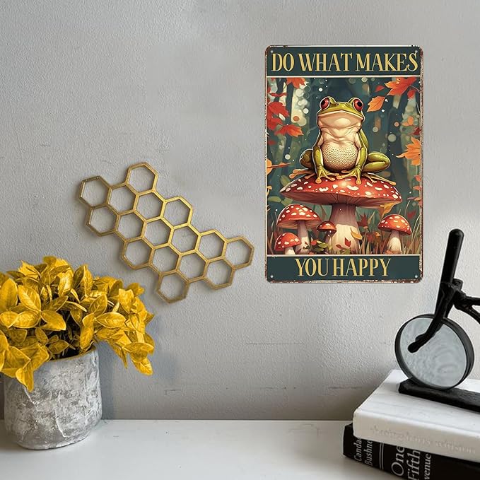 Vintage Metal Tin Signs Mushroom Decorations Whimsical Wall Decor Funny Frog Mushroom Gift Do What Makes You Happy Sign Hanging Cottagecore Mushroom Wall Decorations Frog Mushroom Tin Sign Vintage 8x12 Inch